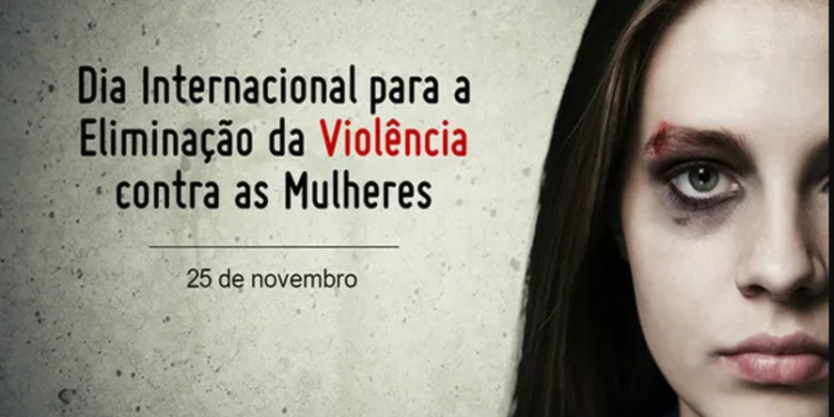 25 de novembro: Dia Internacional para a Eliminação da Violência Contra as Mulheres